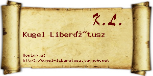 Kugel Liberátusz névjegykártya